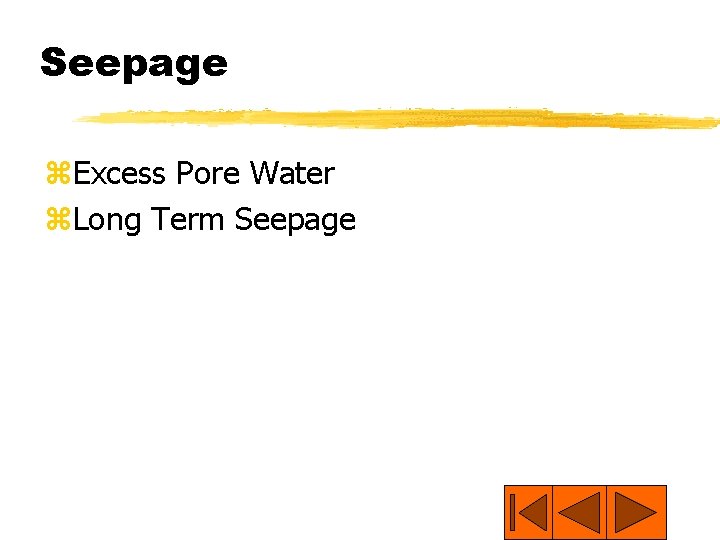 Seepage z. Excess Pore Water z. Long Term Seepage 