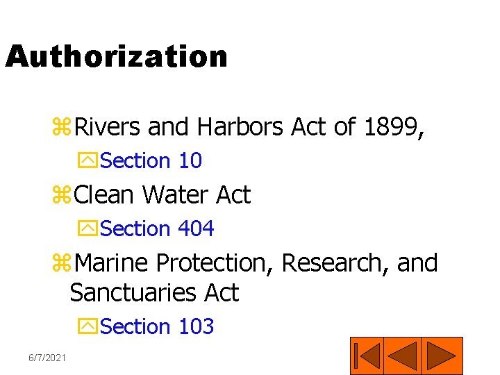 Authorization z. Rivers and Harbors Act of 1899, y. Section 10 z. Clean Water