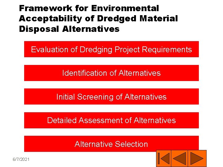 Framework for Environmental Acceptability of Dredged Material Disposal Alternatives Evaluation of Dredging Project Requirements