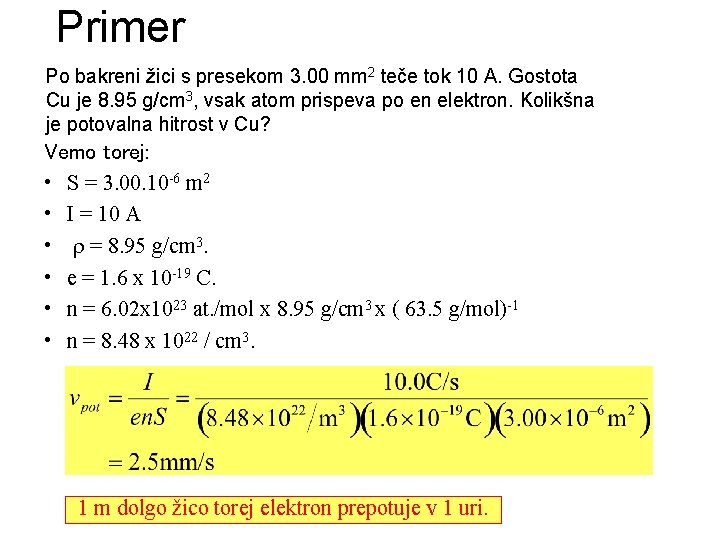 Primer Po bakreni žici s presekom 3. 00 mm 2 teče tok 10 A.