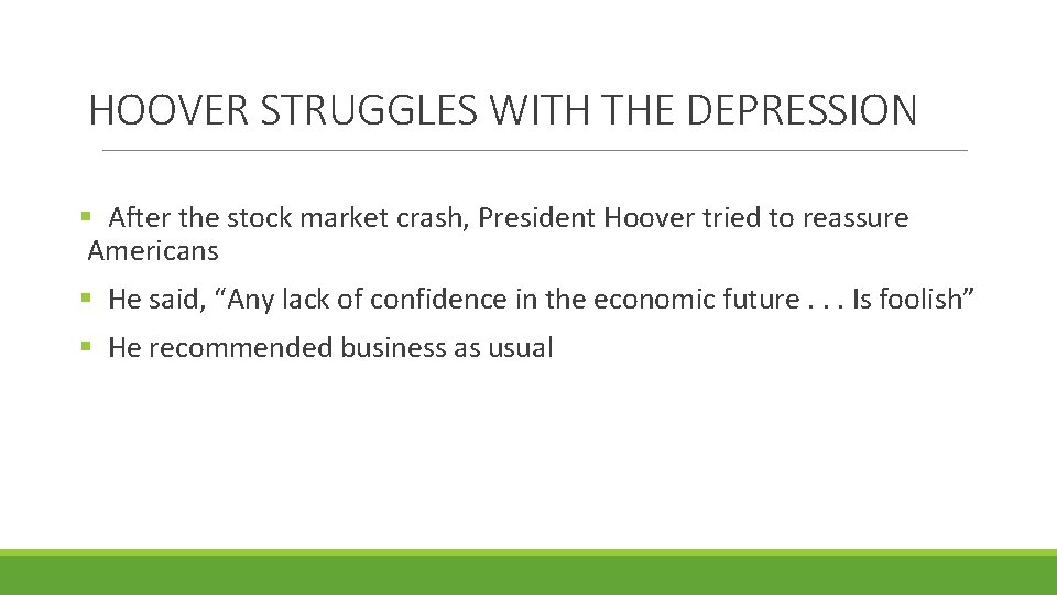 HOOVER STRUGGLES WITH THE DEPRESSION § After the stock market crash, President Hoover tried