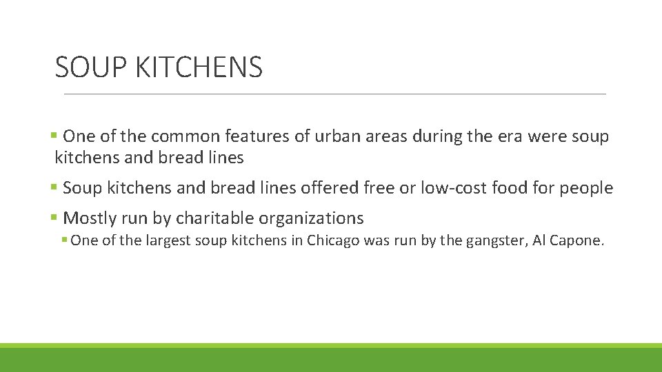 SOUP KITCHENS § One of the common features of urban areas during the era