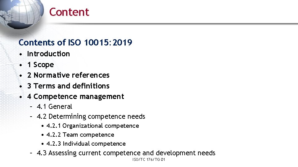 Contents of ISO 10015: 2019 • • • Introduction 1 Scope 2 Normative references