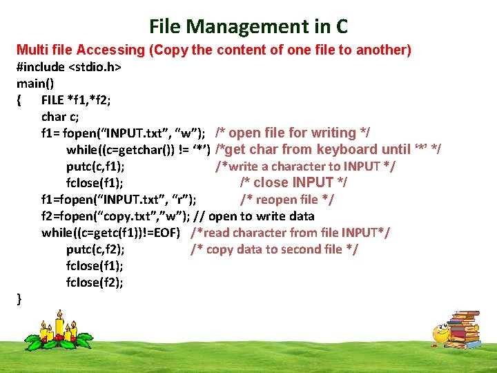 File Management in C Multi file Accessing (Copy the content of one file to