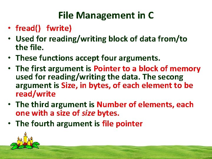 File Management in C • fread() fwrite) • Used for reading/writing block of data