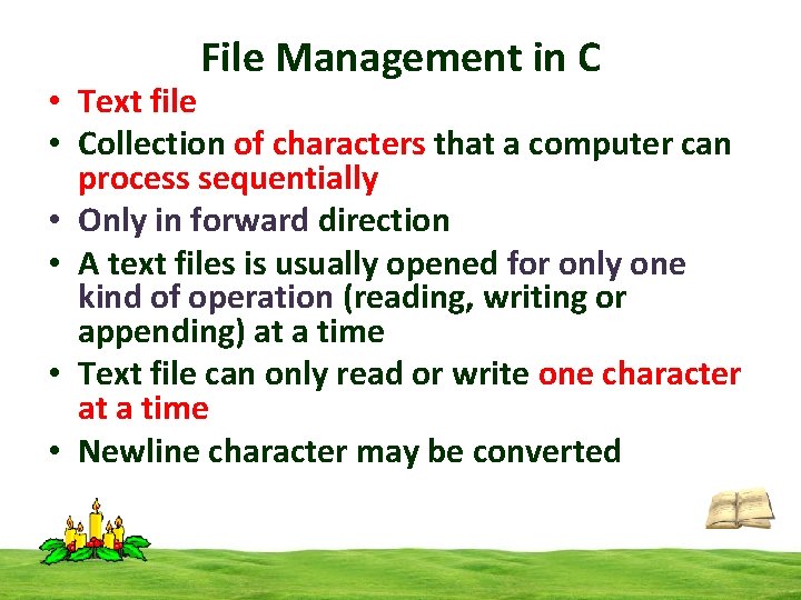 File Management in C • Text file • Collection of characters that a computer