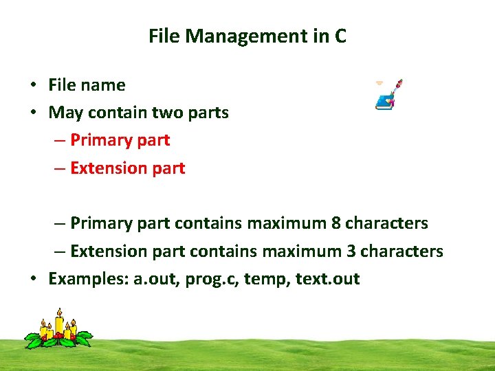 File Management in C • File name • May contain two parts – Primary