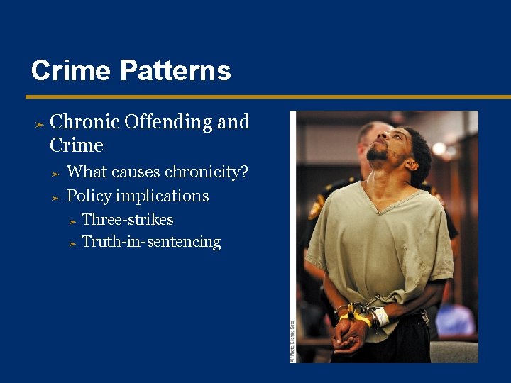 Crime Patterns ➤ Chronic Offending and Crime ➤ ➤ What causes chronicity? Policy implications