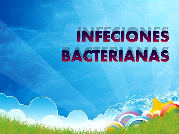 INFECIONES BACTERIANAS 