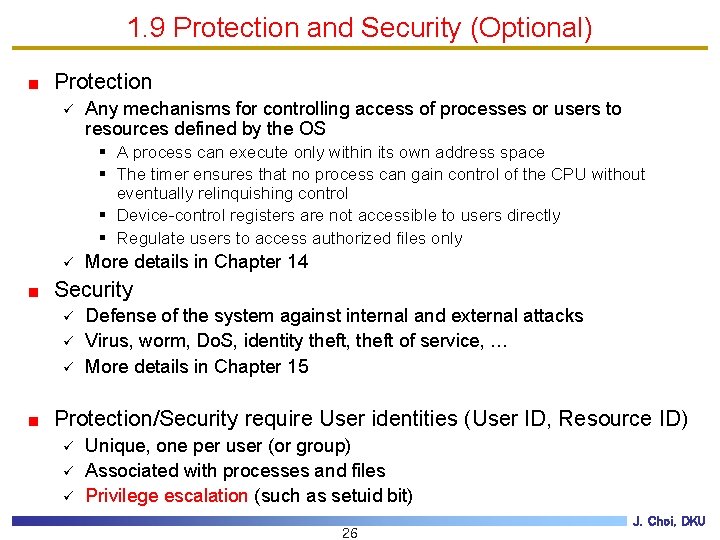 1. 9 Protection and Security (Optional) Protection ü Any mechanisms for controlling access of