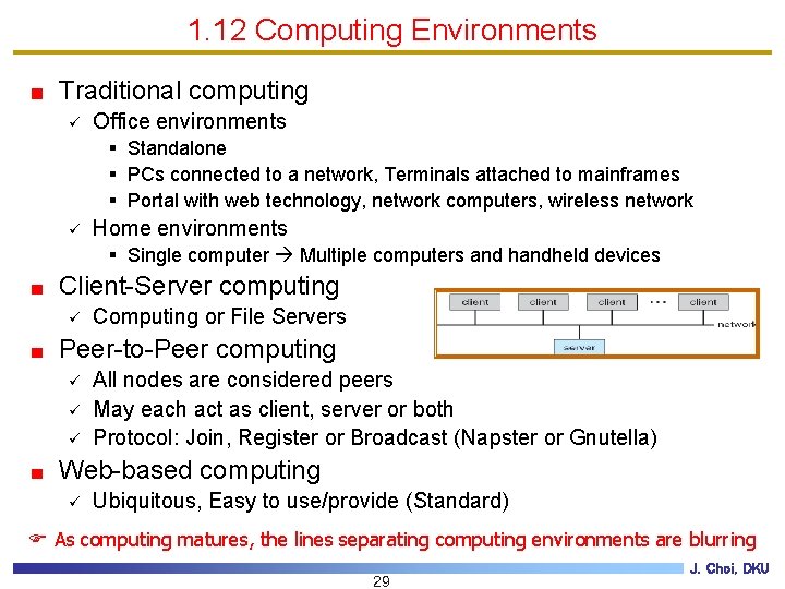 1. 12 Computing Environments Traditional computing ü Office environments § Standalone § PCs connected