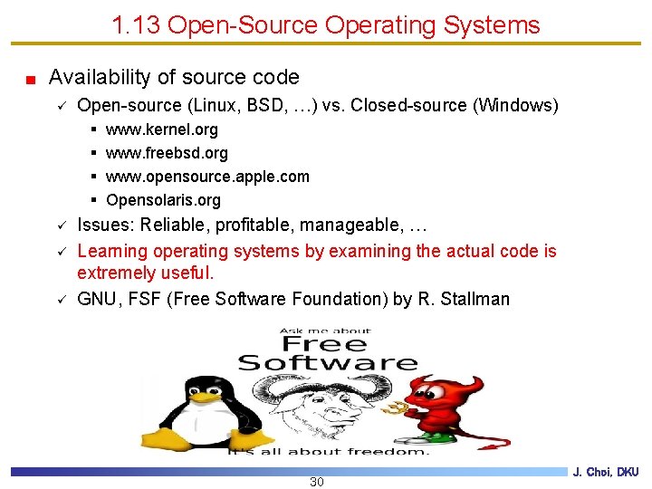 1. 13 Open-Source Operating Systems Availability of source code ü Open-source (Linux, BSD, …)