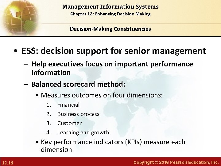 Management Information Systems Chapter 12: Enhancing Decision Making Decision-Making Constituencies • ESS: decision support