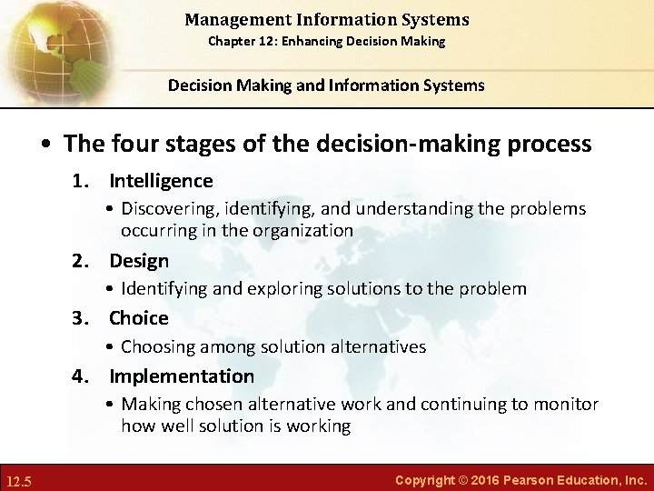 Management Information Systems Chapter 12: Enhancing Decision Making and Information Systems • The four