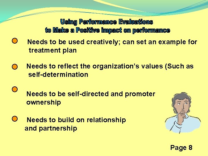 Needs to be used creatively; can set an example for treatment plan Needs to