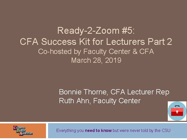 Ready-2 -Zoom #5: CFA Success Kit for Lecturers Part 2 Co-hosted by Faculty Center