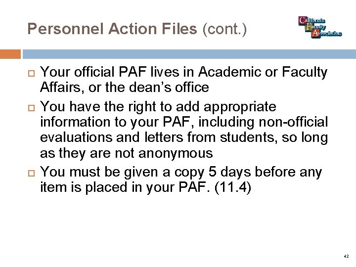 Personnel Action Files (cont. ) Your official PAF lives in Academic or Faculty Affairs,