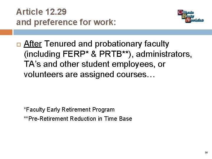 Article 12. 29 and preference for work: After Tenured and probationary faculty (including FERP*