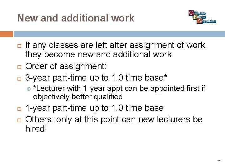 New and additional work If any classes are left after assignment of work, they