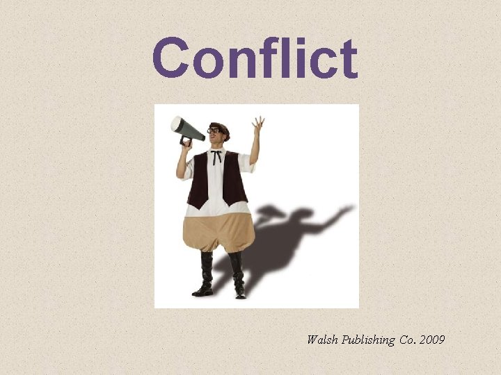 Conflict Walsh Publishing Co. 2009 