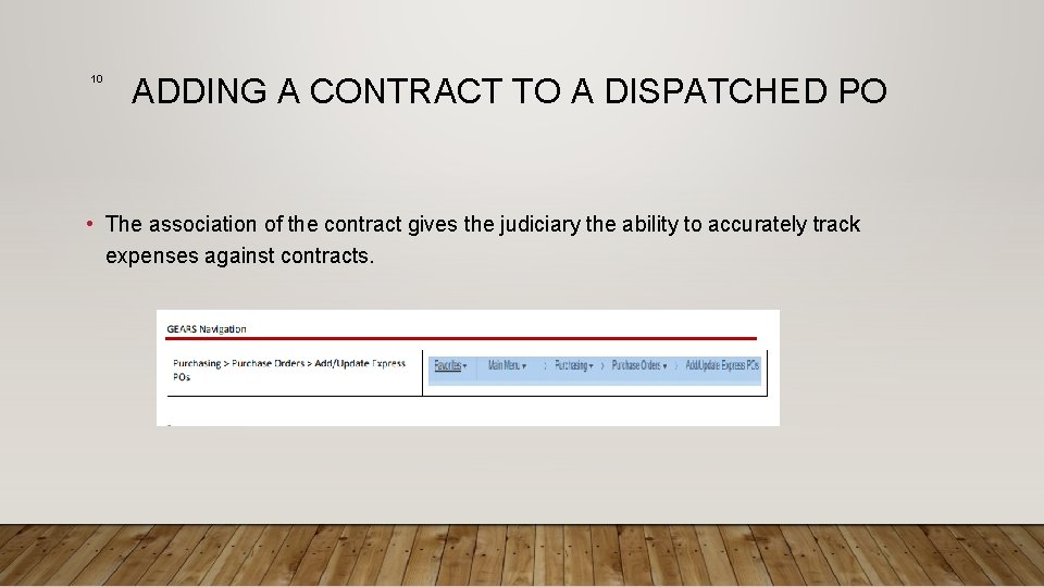 10 ADDING A CONTRACT TO A DISPATCHED PO • The association of the contract