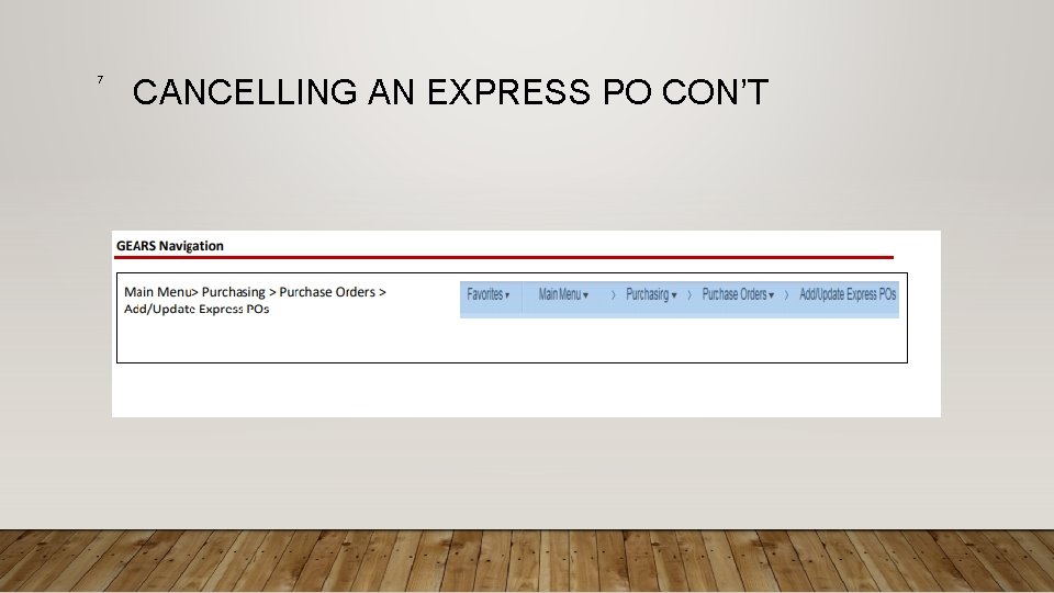 7 CANCELLING AN EXPRESS PO CON’T 