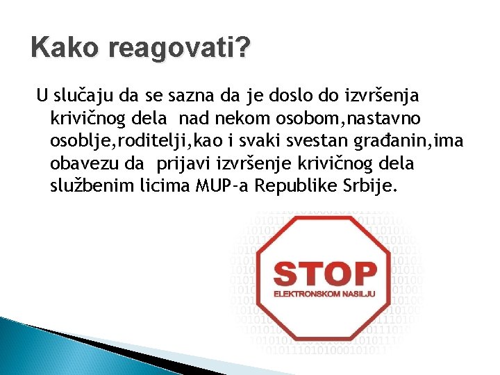 Kako reagovati? U slučaju da se sazna da je doslo do izvršenja krivičnog dela