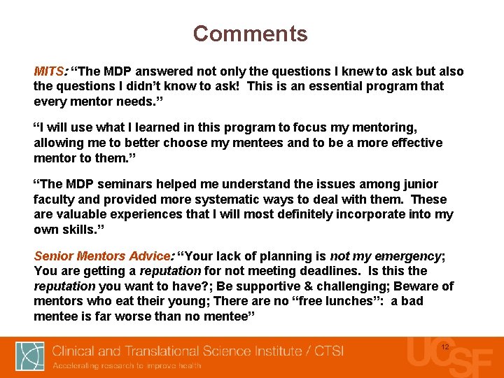 Comments MITS: “The MDP answered not only the questions I knew to ask but