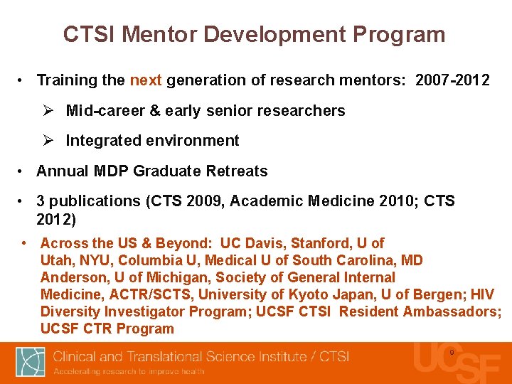 CTSI Mentor Development Program • Training the next generation of research mentors: 2007 -2012