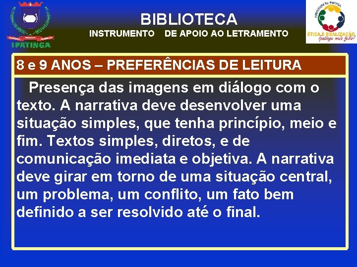 BIBLIOTECA INSTRUMENTO DE APOIO AO LETRAMENTO 8 e 9 ANOS – PREFERÊNCIAS DE LEITURA