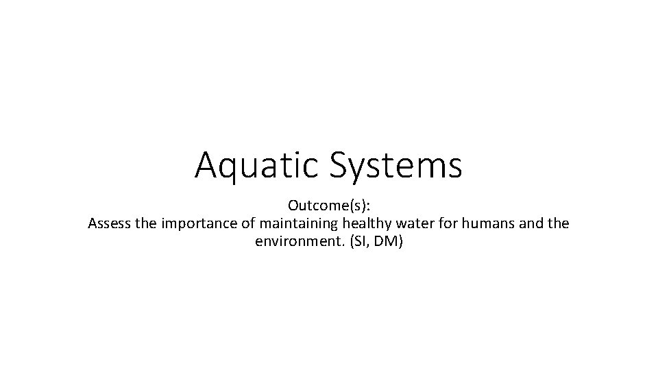 Aquatic Systems Outcomes Assess The Importance Of Maintaining Photo Inspiration