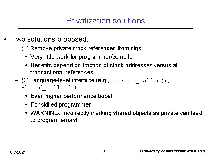 Privatization solutions • Two solutions proposed: – (1) Remove private stack references from sigs.