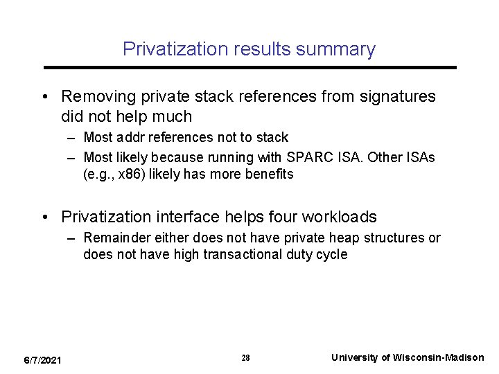Privatization results summary • Removing private stack references from signatures did not help much