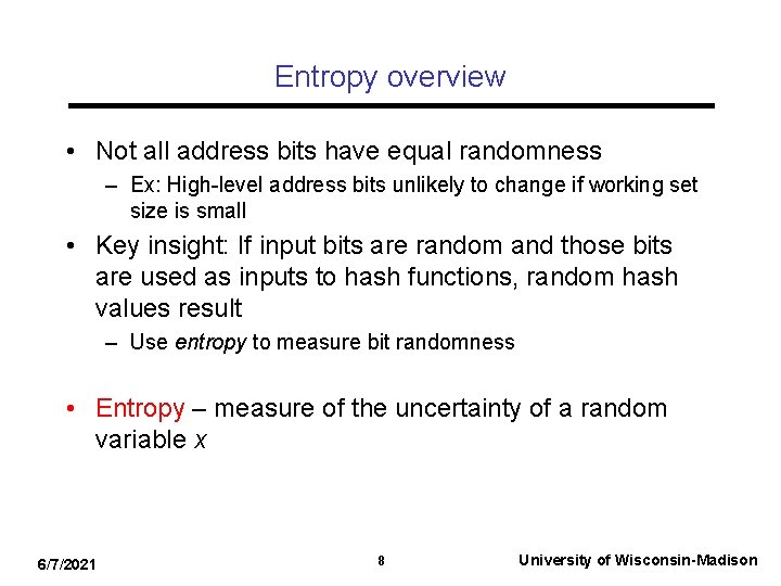 Entropy overview • Not all address bits have equal randomness – Ex: High-level address