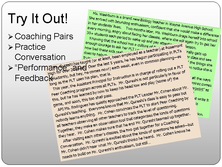 Try It Out! Ø Coaching Pairs Ø Practice Conversation Ø “Performance” and Feedback 