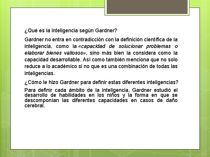 ¿Qué es la inteligencia según Gardner? Gardner no entra en contradicción con la definición