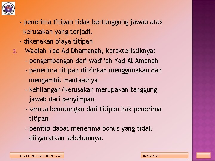 2. - penerima titipan tidak bertanggung jawab atas kerusakan yang terjadi. - dikenakan biaya