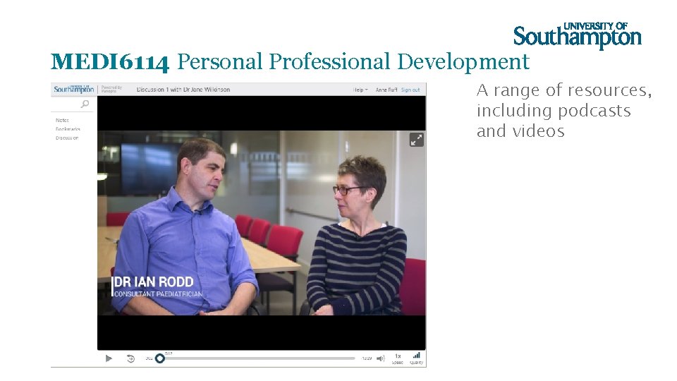 MEDI 6114 Personal Professional Development A range of resources, including podcasts and videos 