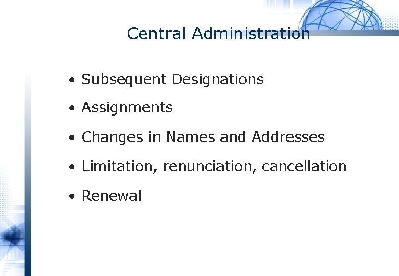Central Administration • Subsequent Designations • Assignments • Changes in Names and Addresses •