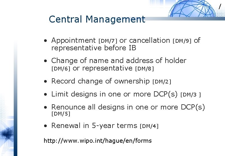 / Central Management • Appointment [DM/7] or cancellation representative before IB [DM/9] of •