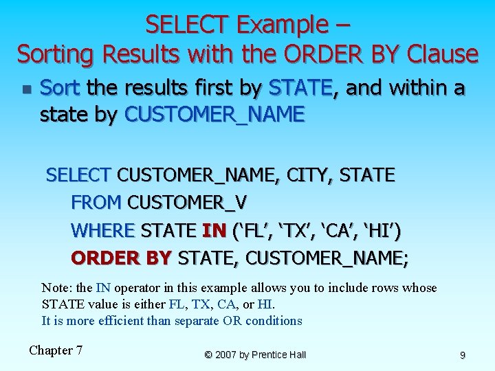 SELECT Example – Sorting Results with the ORDER BY Clause n Sort the results