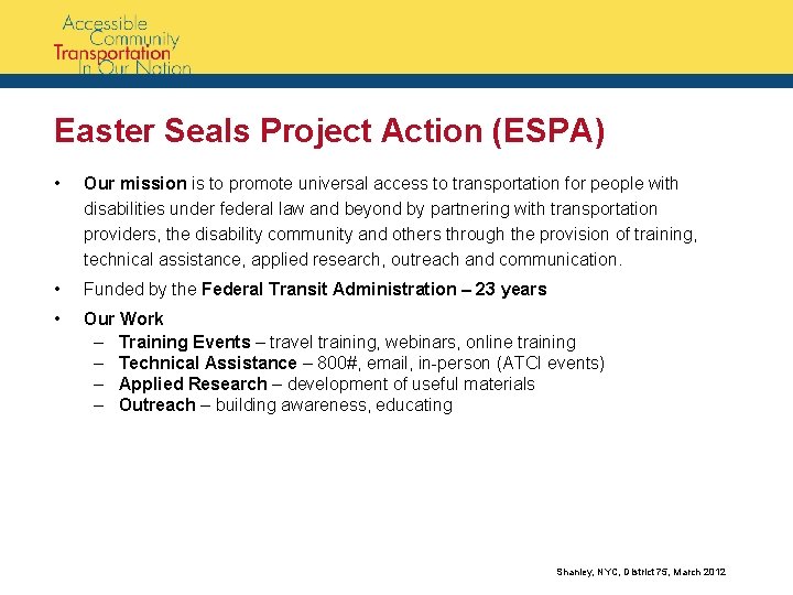 Easter Seals Project Action (ESPA) • Our mission is to promote universal access to Easter Seals Project Action (ESPA) • Our mission is to promote universal access to