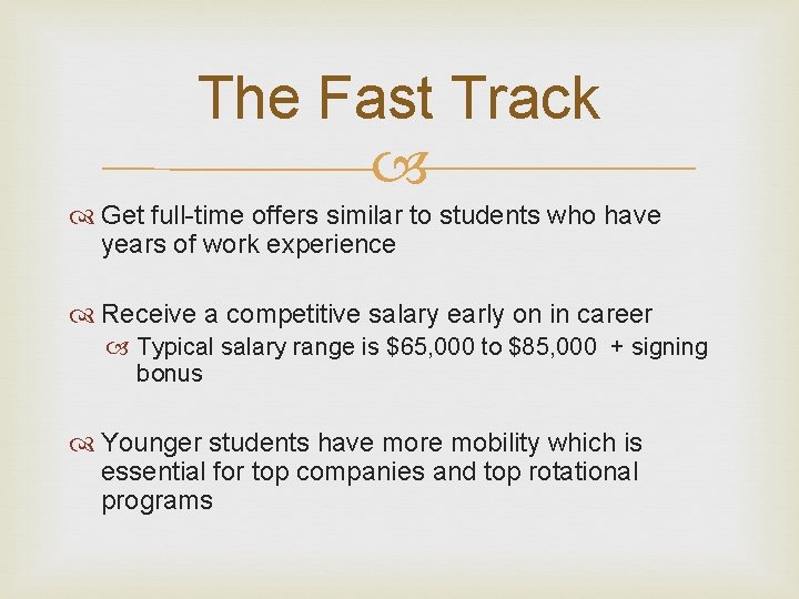 The Fast Track Get full-time offers similar to students who have years of work