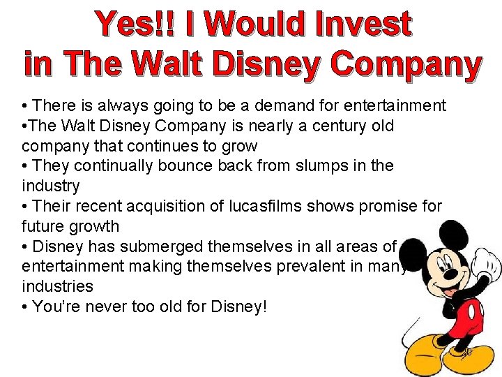 Yes!! I Would Invest in The Walt Disney Company • There is always going