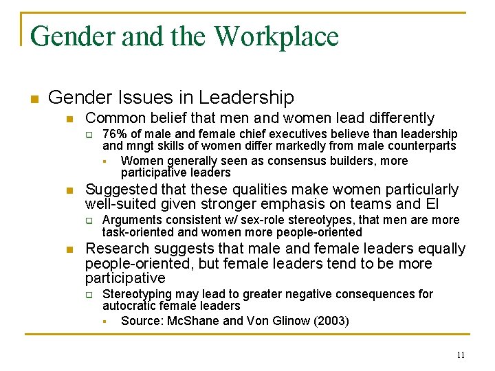 Gender and the Workplace n Gender Issues in Leadership n Common belief that men