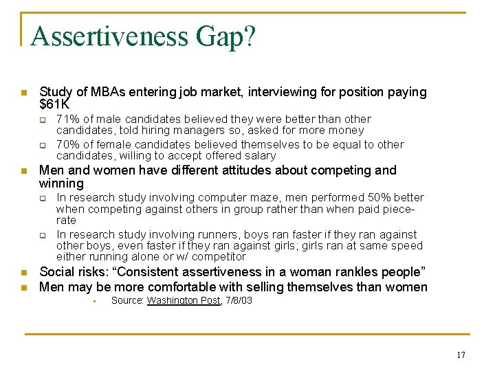Assertiveness Gap? n Study of MBAs entering job market, interviewing for position paying $61