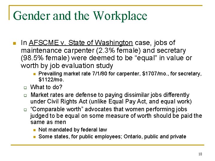 Gender and the Workplace n In AFSCME v. State of Washington case, jobs of