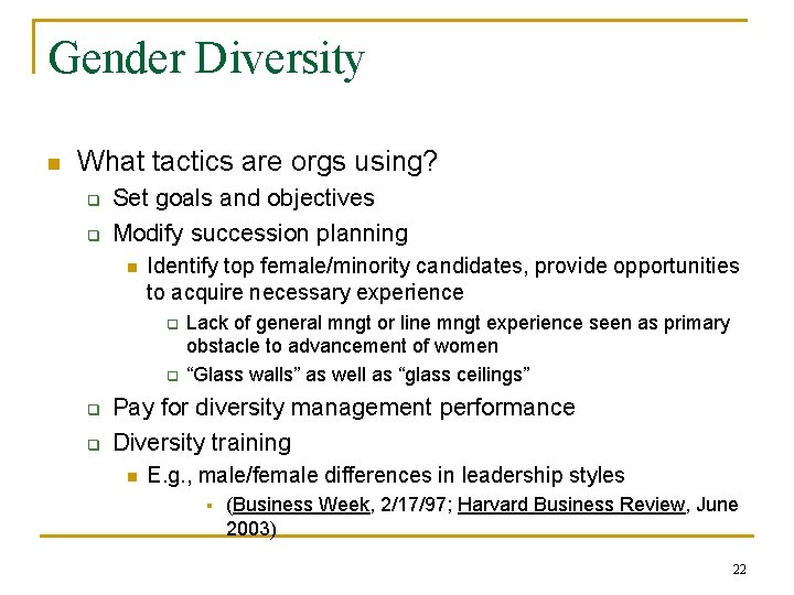 Gender Diversity n What tactics are orgs using? q q Set goals and objectives