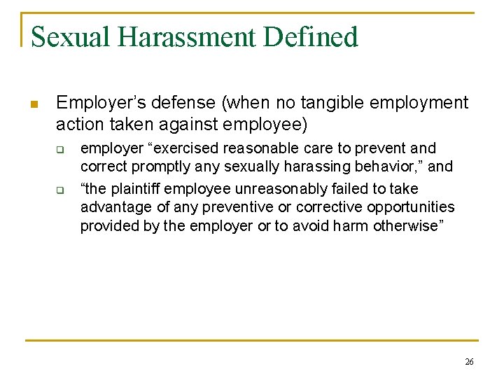 Sexual Harassment Defined n Employer’s defense (when no tangible employment action taken against employee)