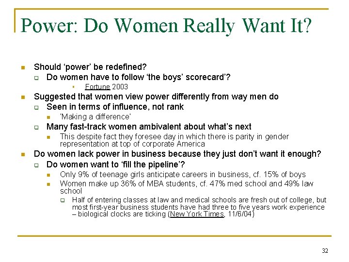 Power: Do Women Really Want It? n Should ‘power’ be redefined? q Do women